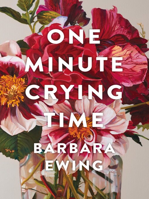 Title details for One Minute Crying Time by Barbara Ewing - Available